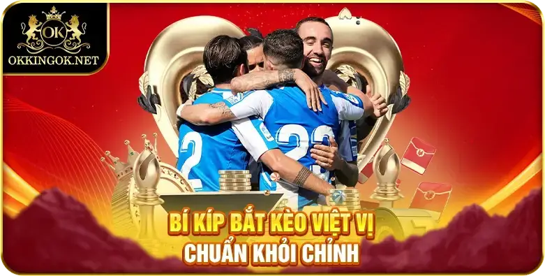 Bí kíp bắt kèo việt vị chuẩn khỏi chỉnh