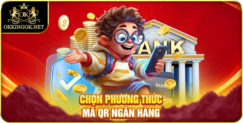 Chọn phương thức mã QR ngân hàng