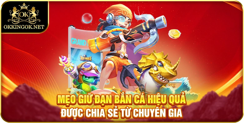 mẹo giữ đạn bắn cá