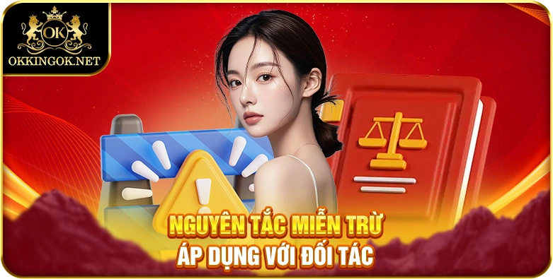 Nguyên tắc miễn trừ áp dụng với đối tác